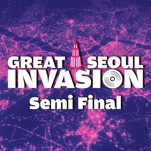 Various Artists – Great Seoul Invasion Semi Final