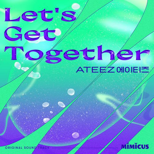 ATEEZ – Let’s Get Together (Mimicus OST)